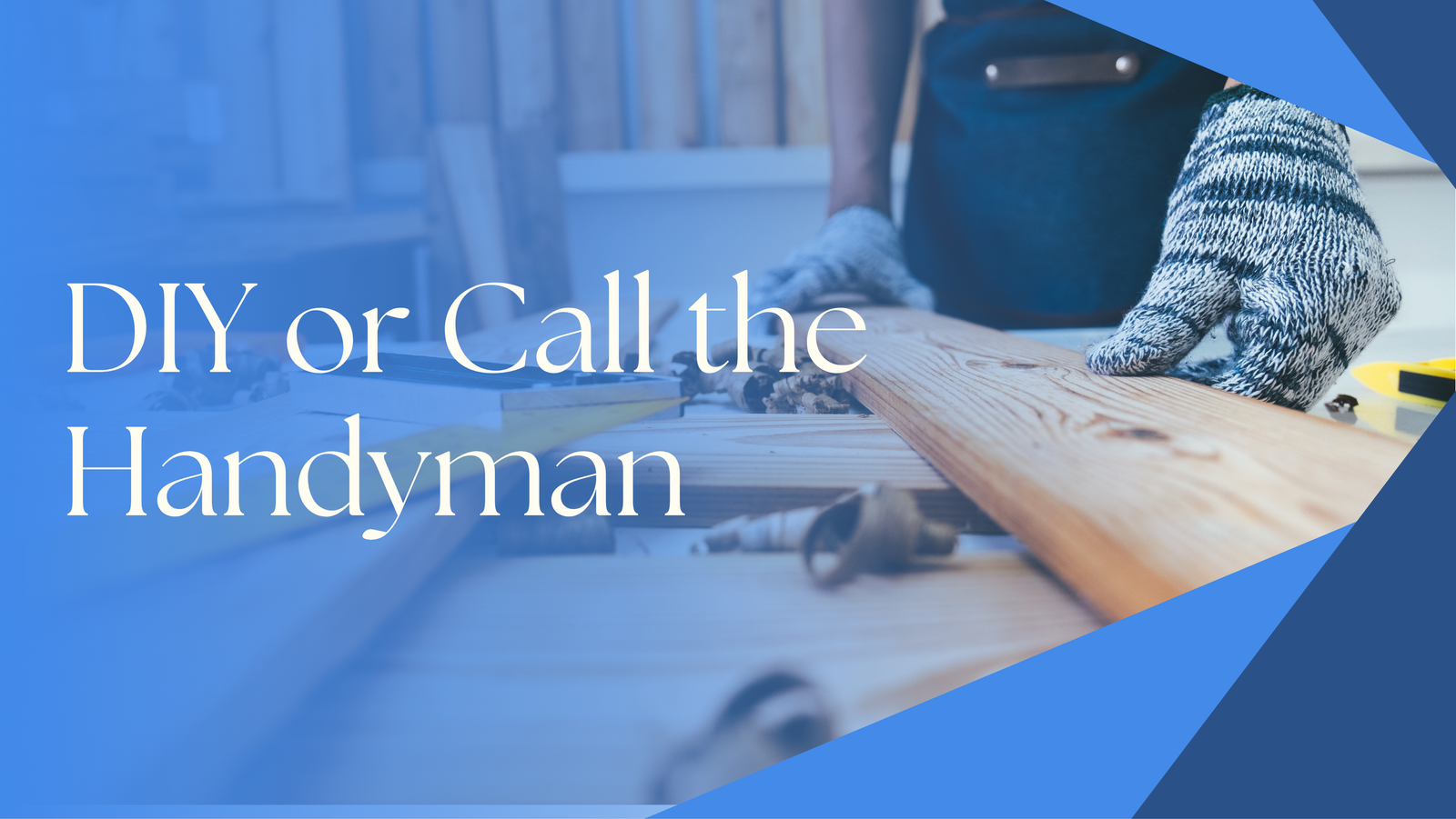 DIY vs Professional Handyman: When to Call the Experts?