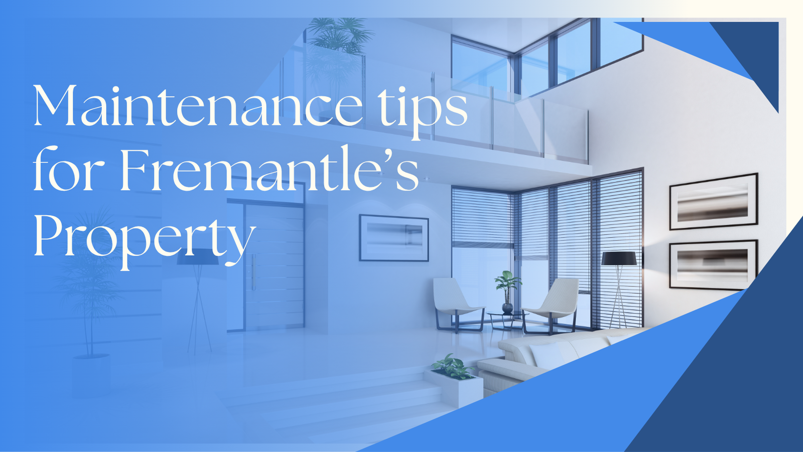 Property Maintenance Tips for Fremantle Residents.