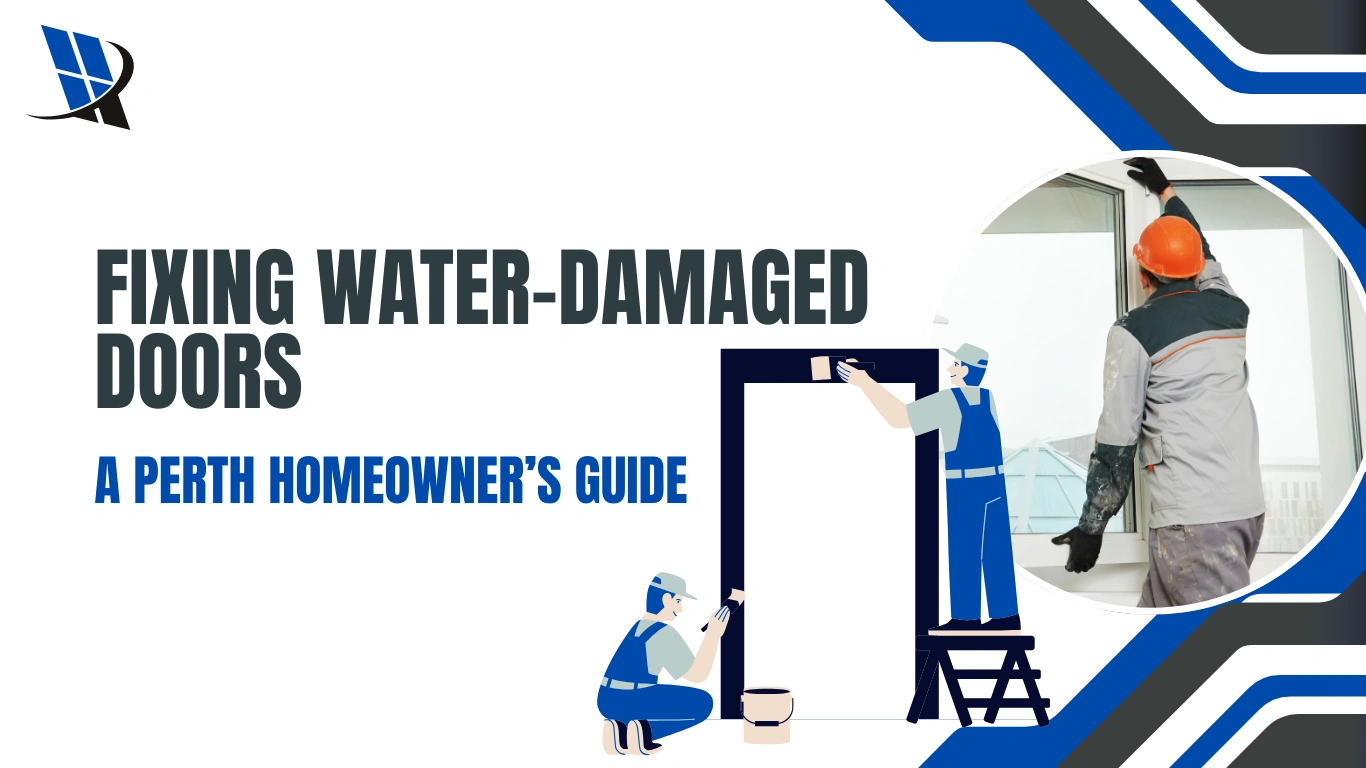 Fixing Water-Damaged Doors: A Perth Homeowner’s Guide